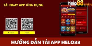 Tại sao nên tải app Helo88